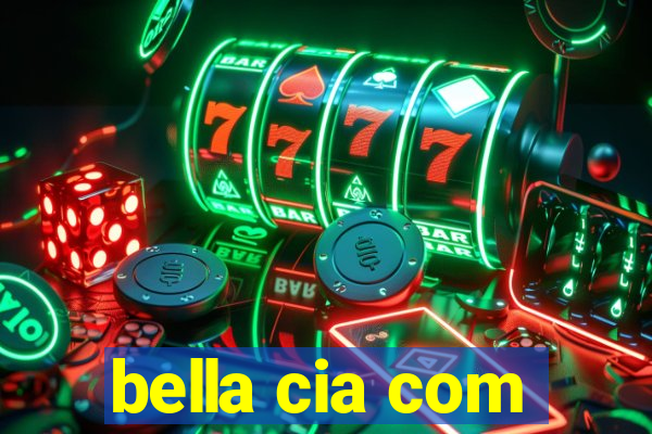 bella cia com